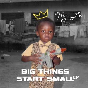 Big Things Start Small EP