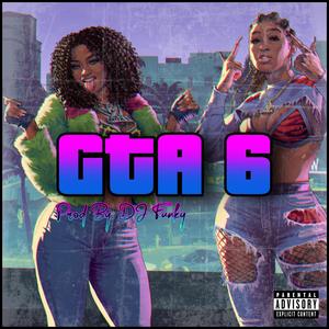 GTA 6 (Explicit)