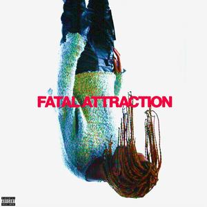 Fatal Attraction (Explicit)