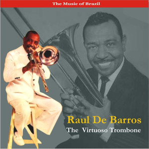 The Music of Brazil / A Trombone Virtuoso / Recordings 1957