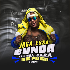 Mc Fuga - Joga Essa Bunda na Minha Cara (Explicit)