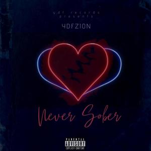 Never Sober (Explicit)