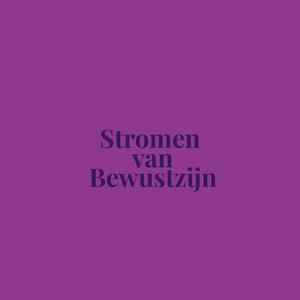 Stromen van Bewustzijn (feat. Mizt aan de Maas & Astro) (Explicit)