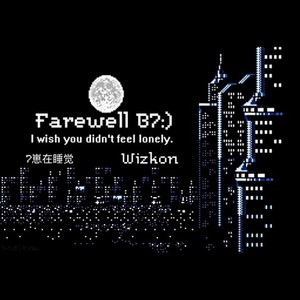 Farewell B7:)