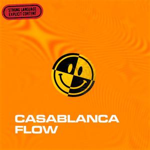 Casablanca Flow (Explicit)