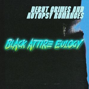 Debut Crimes and Autopsy Romances(feat. Adrian Estrella)