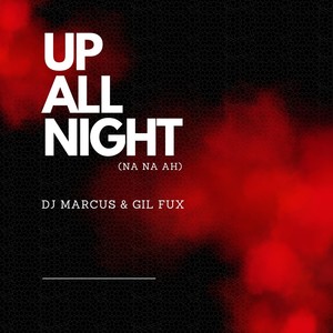 Up All Night (Na Na Ah) [Explicit]