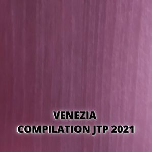 VENEZIA COMPILATION JTP 2021