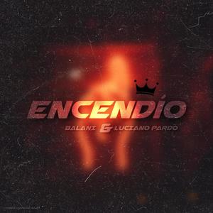 ENCENDÍO (feat. Balani) [Explicit]