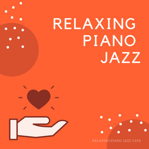 Relaxing Piano Jazz Cafe