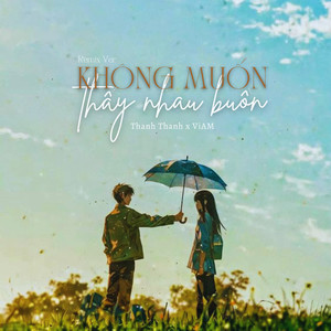 Không Muốn Thấy Nhau Buồn (Remix)