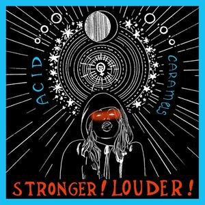 Stronger! Louder!