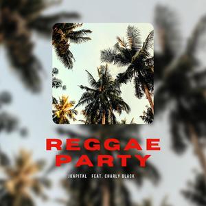 Reggae Party (feat. Charly Black) [Radio Edit]