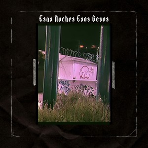 ESAS NOCHES/ESOS BESOS (Demo)