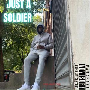 Just a Soldier (Explicit)