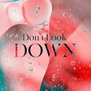 Don't Look Down (feat. Maji)