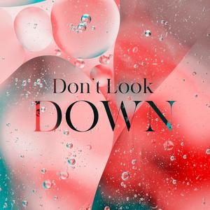 Don't Look Down(feat. Maji)