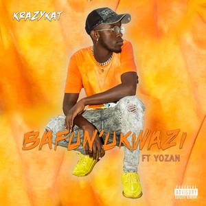 Bafun'ukwazi (Explicit)