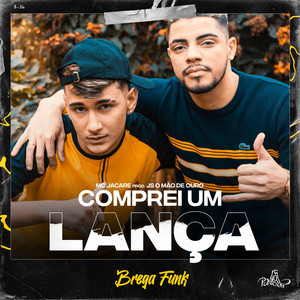 Comprei um Lança(Brega Funk) (Explicit)
