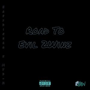 Road To Evil 2Winz (Explicit)