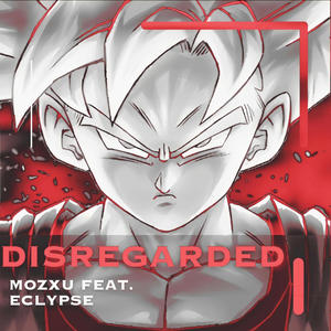 Disregarded (feat. EclypsesDeath) (Explicit)
