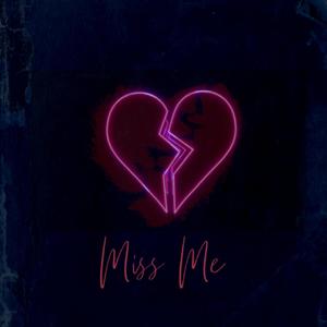 Miss Me (feat. Ecbandz) [Explicit]