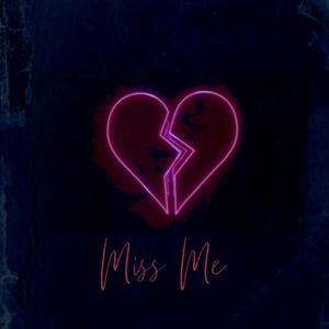 Miss Me (feat. Ecbandz) (Explicit)