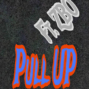 Pull up (feat. Z-BO) (Explicit)