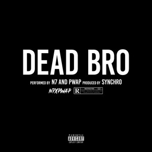 Dead Bro (Explicit)