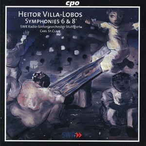 Villa-Lobos: Symphonies Nos. 6 & 8 - Suite