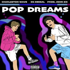 POP DREAMS (Explicit)