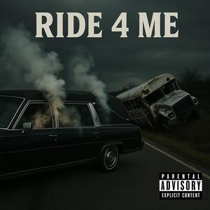Ride 4 Me (Explicit)