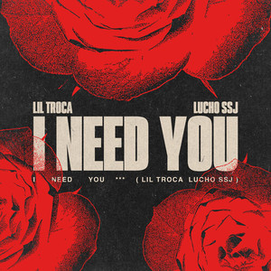 I Need You (Explicit)