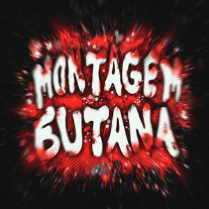 MONTAGEM BUTANA (SUPER SLOWED)
