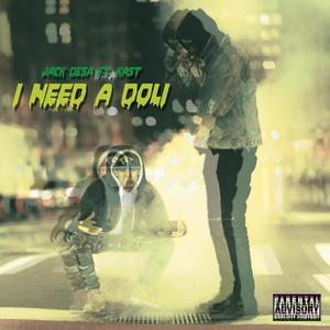 I Need A Doli(feat. Kast Revo) (Explicit)