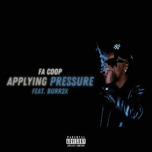 Applying Pressure (feat. Burr 2x) [Explicit]