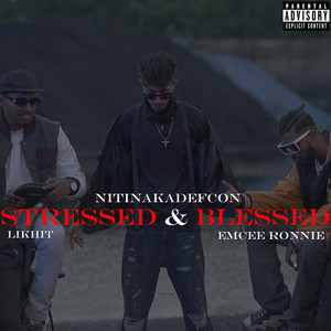 Stressed & Blessed (Explicit)