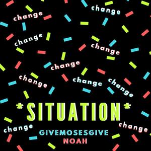 Situation (feat. Noah) [Explicit]