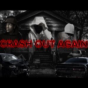 Crash Out Again (Explicit)
