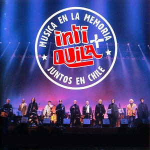 Inti + Quila, Música en la Memoria, Juntos en Chile (Vol. 1) [En Vivo]