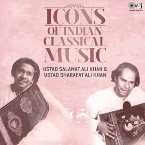 Icons of Indian  Music - Ustad Salamat Ali Khan & Ustad Sharafat Ali Khan (Hindustani Classical)