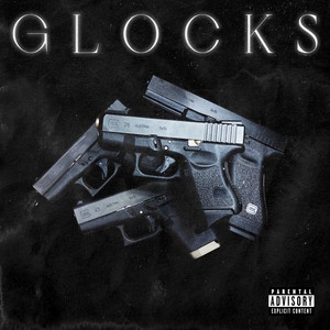 Glocks (Explicit)