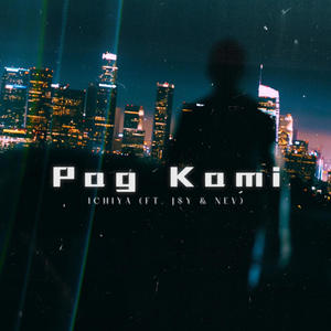 Pag kami (feat. J$yTee & Nev) (Explicit)