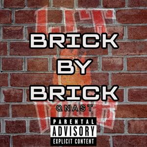 BRICK BY BRICK (Explicit)