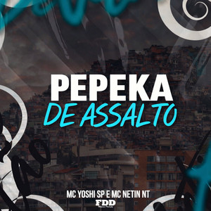 Pepeka de Assalto (Explicit)