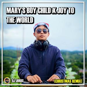 Mary's Boy Child X Joy To The World (Christmas Remix)