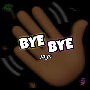 BYE-BYE