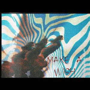 MAKE A WISH (Explicit)