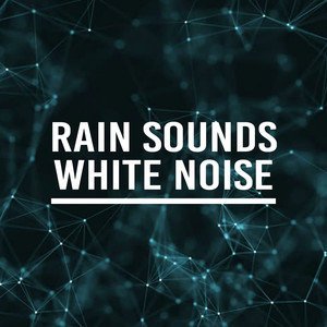 Rain Sounds & White Noise