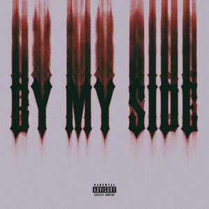 By My Side (feat. Mozell) (Explicit)